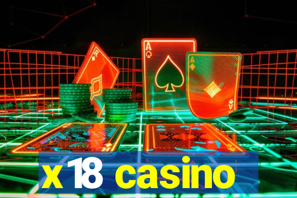 x18 casino